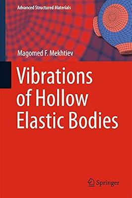 Vibrations of Hollow Elastic Bodies: 88 (Advanced Structured Materials) by Mekhtiev, Magomed F. | Hardcover | Testing Of Materials