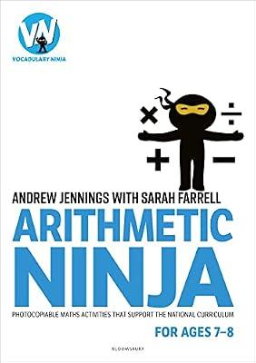 Arithmetic Ninja for Ages 7-8: Maths activities for Year 3 by Farrell, Sarah; Jennings, Andrew | Paperback | Primary & Middle Schools
