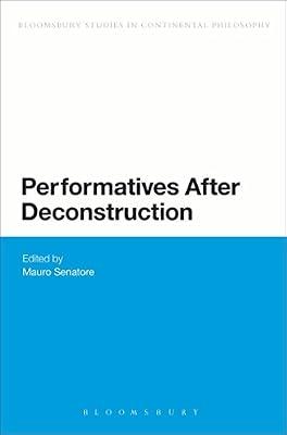 Performatives After Deconstruction (Bloomsbury Studies in Continental Philosophy) | Paperback | Philosophy