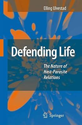 Defending Life: The Nature of Host-Parasite Relations by Ulvestad, Elling | Hardcover | Immunology