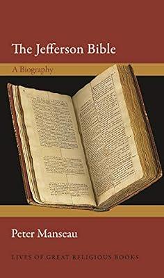 The Jefferson Bible: A Biography by Manseau, Peter | Hardcover | Religion