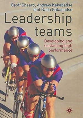 Leadership Teams: Developing and Sustaining High Performance by UNKNOWN | Paperback | Management & Management Techniques