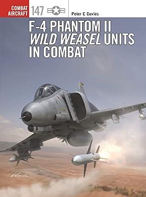 F-4 Phantom II Wild Weasel Units in Combat: Pacific Theater 1943-45 by Davies, Peter E. | Paperback | History