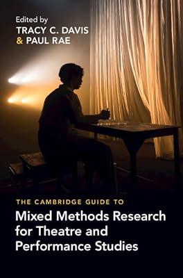 The Cambridge Guide to Mixed Methods Research for Theatre and Performance Studies | Hardcover | Theatre Studies