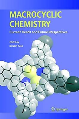 Macrocyclic Chemistry: Current Trends and Future Perspectives | Hardcover | Polymer Chemistry