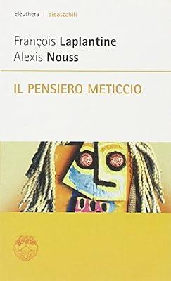 Il pensiero meticcio by François Laplantine | Paperback