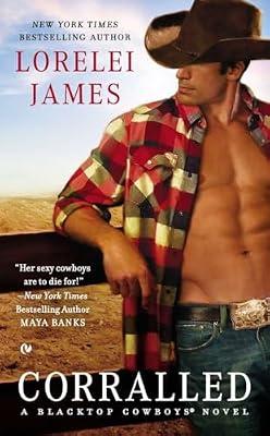 Corralled: A Blacktop Cowboys Novel: 1 by James, Lorelei | Mass_Market | Fiction