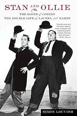 Stan And Ollie: The Roots Of Comedy, Double Life of Laurel and Hardy by Louvish, Simon | Paperback | Biography & Autobiography