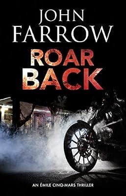Roar Back: 8 (An Émile Cinq-Mars thriller) by Farrow, John | Hardcover | Thriller