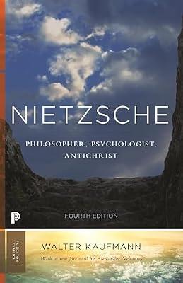 Nietzsche: Philosopher, Psychologist, Antichrist by Kaufmann, Walter A. | Paperback | Philosophy