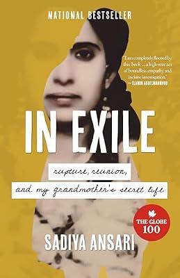 In Exile: Rupture, Reunion, and My Grandmother’s Secret Life by Ansari, Sadiya | Paperback | Biography & Autobiography