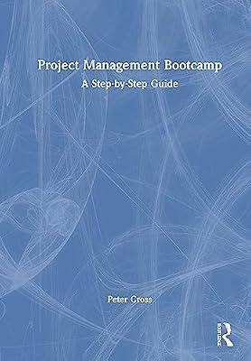 Project Management Bootcamp: A Step-by-Step Guide by Cross, Peter | Hardcover | The Environment