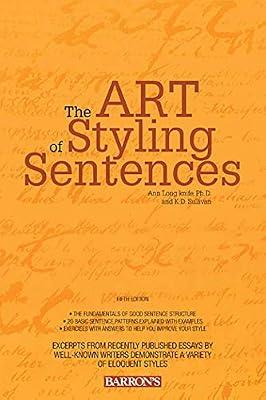 The Art Of Styling Sentences by Ann Longknife K. D. Sullivan Ann Longknife Ph D | Paperback | Language Arts & Disciplines