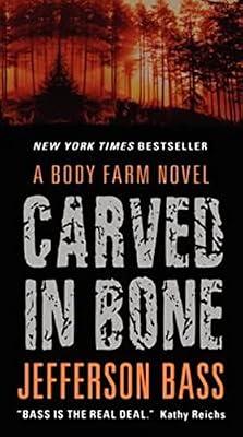 Carved in Bone: A Body Farm Novel: 1 by Bass, Jefferson | Mass_Market | Fiction