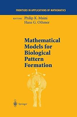 Mathematical Models for Biological Pattern Formation: 121 (The IMA Volumes in Mathematics and its Applications) | Paperback | Applied Mathematics