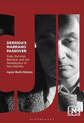 Derrida's Marrano Passover: Exile, Survival, Betrayal, and the Metaphysics of Non-Identity (Comparative Jewish Literatures) by Bielik-Robson, Agata | Hardcover | Literary Criticism