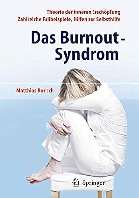 Das Burnout-Syndrom: Theorie der inneren Erschöpfung - Zahlreiche Fallbeispiele - Hilfen zur Selbsthilfe by Burisch, Matthias | Hardcover | Clinical Psychology