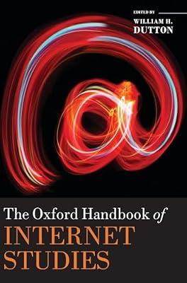 The Oxford Handbook of Internet Studies (Oxford Handbooks) | Hardcover | Business & Economics