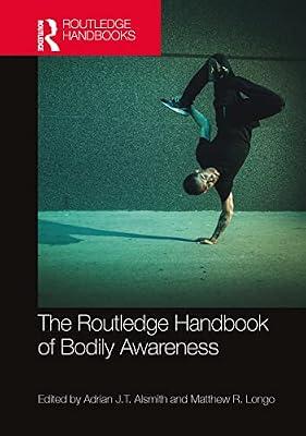The Routledge Handbook Of Bodily Awareness (Hb 2023) (Routledge Handbooks in Philosophy) by ALSMITH A.J.T. | Hardcover | Philosophy