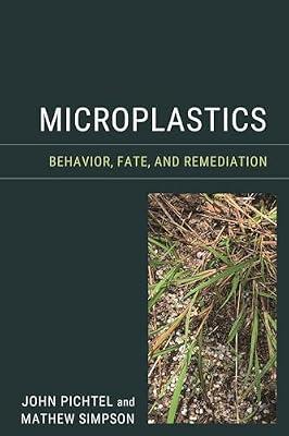 Microplastics: Behavior, Fate, and Remediation by Pichtel, John; Simpson, Mathew | Paperback | Technology & Engineering