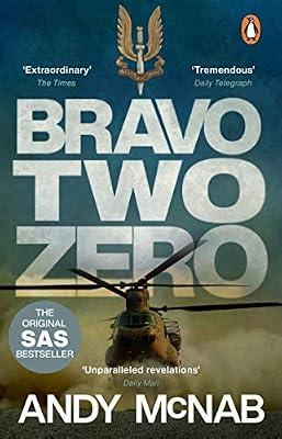 Bravo Two Zero: The original SAS story by McNab, Andy | Paperback | True War & Combat Stories