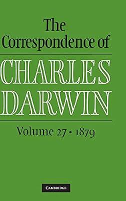 The Correspondence of Charles Darwin: Volume 27, 1879 by Darwin, Charles | Hardcover | Science