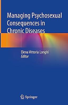 Managing Psychosexual Consequences in Chronic Diseases | Hardcover | Diseases & Disorders