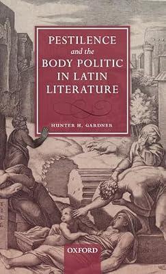 Pestilence and the Body Politic in Latin Literature by Hunter H Gardner | Hardcover | Literary Studies: Classical