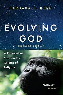 Evolving God: A Provocative View on the Origins of Religion by King, Barbara J. | Paperback | Social Science