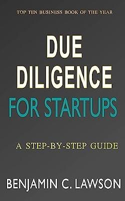 Due Diligence for Startups: a Step-by-Step Guide by Lawson, Benjamin C; Flores-Galea, Antonio | Paperback | Entrepreneurship