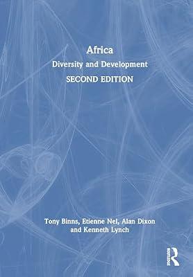 Africa: Diversity and Development by Binns, Tony; Nel, Etienne; Lynch, Kenneth; Dixon, Alan | Hardcover | Science