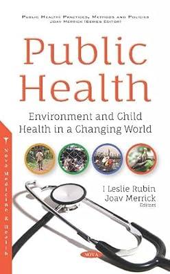 Public Health: Environment and Child Health in a Changing World | Hardcover | Public Health & Preventive Medicine