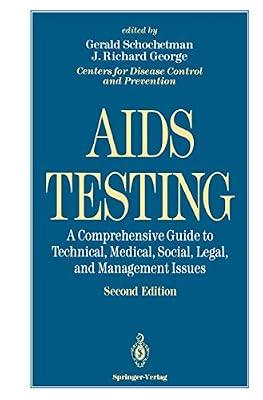 AIDS Testing: A Comprehensive Guide to Technical, Medical, Social, Legal, and Management Issues | Hardcover | Hiv