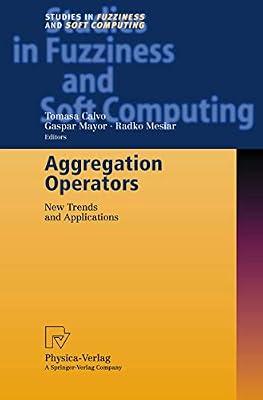 Aggregation Operators: New Trends and Applications: 97 (Studies in Fuzziness and Soft Computing) | Hardcover | Artificial Intelligence