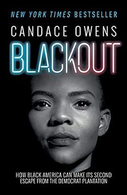 Blackout: How Black America Can Make Its Second Escape from the Democrat Plantation by Owens, Candace | Hardcover | Political Science