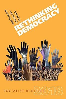 Socialist Register 2018: Rethinking Democracy | Paperback | Political Science