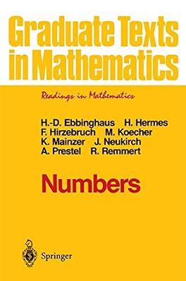 Numbers: 123 (Graduate Texts in Mathematics, 123) by Ebbinghaus, Heinz-Dieter; Koecher, Max; Remmert, Reinhold; Prestel, Alexander; Hirzebruch, Friedrich; Mainzer, Klaus; Neukirch, Jürgen; Hermes, Hans | Paperback | Mathematics