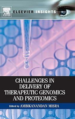 Challenges in Delivery of Therapeutic Genomics and Proteomics (Elsevier Insights) by MISRA | Hardcover | Medical