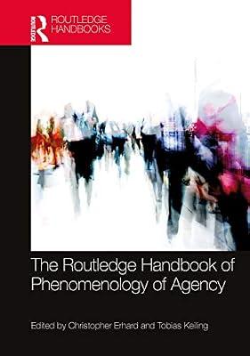 The Routledge Handbook of Phenomenology of Agency (Routledge Handbooks in Philosophy) | Hardcover | Philosophy Of Mind