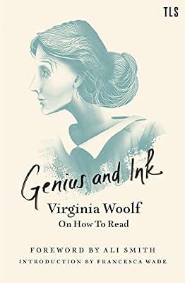 Genius and Ink: Virginia Woolf on How to Read by Woolf, Virginia | Paperback | Literary Criticism