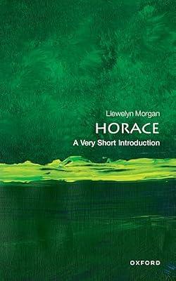 Horace: A Very Short Introduction (Very Short Introductions) by Morgan, Llewelyn | Paperback | Literary Studies: Classical