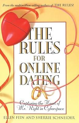 The Rules for Online Dating: Capturing the Heart of Mr. Right in Cyberspace by Fein, Ellen; Schneider, Sherrie | Paperback | Family & Relationships