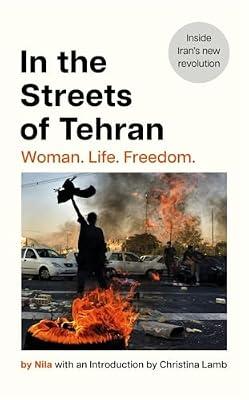 In the Streets of Tehran: Woman. Life. Freedom. by Nila | Hardcover | Social Discrimination & Inequality