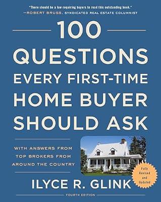 100 Questions Every First-Time Home Buyer Should Ask, Fourth Edition by Glink, Ilyce R. | Paperback | Business & Economics