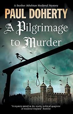 A Pilgrimage of Murder: A Medieval Mystery Set in 14th Century London: 17 (Brother Athelstan Medieval Mystery) by Doherty, Paul | Paperback | Fiction