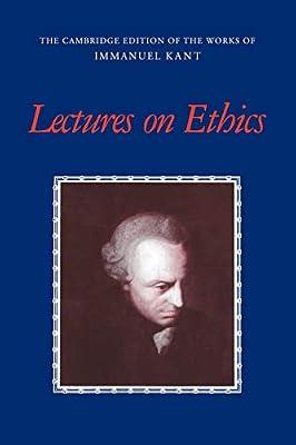 Lectures on Ethics (The Cambridge Edition of the Works of Immanuel Kant) by Kant, Immanuel | Paperback | Philosophy