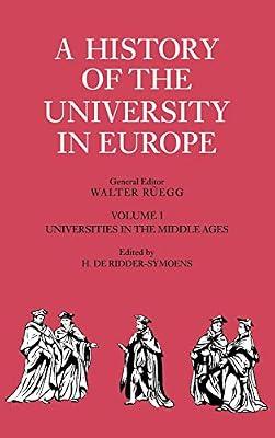A History of the University in Europe: Volume 1, Universities in the Middle Ages (A History of the University in Europe, Series Number 1) | Hardcover | History