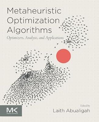 Metaheuristic Optimization Algorithms: Optimizers, Analysis, and Applications | Paperback | Computers