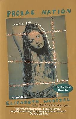 Prozac Nation: Young and Depressed in America by Wurtzel, Elizabeth | Paperback