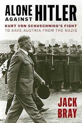 Alone against Hitler by Bray, Jack | Hardcover | Biography: Historical